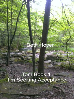 cover image of Tom Book 1 I'm Seeking Acceptance